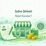 şahıs şirketi nasıl kurulur