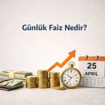 Günlük Faiz Nedir?