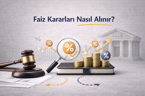 Faiz Kararları Nasıl Alınır?