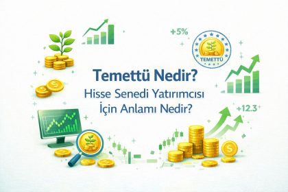 Temettü Nedir? Hisse Senedi Yatırımcısı İçin Anlamı Nedir